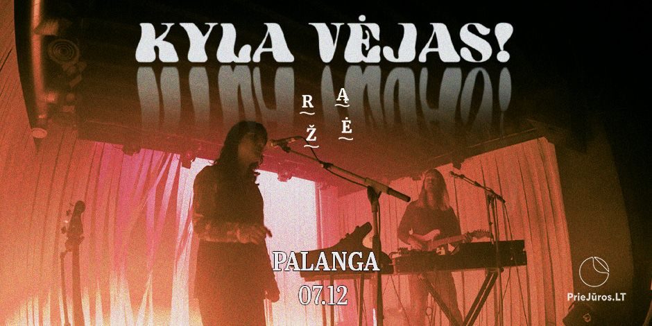 Post punk duetas „Kyla Vėjas!” liepos 12 dieną kviečia susitikti „Rąžėje”, Palangoje. - 1
