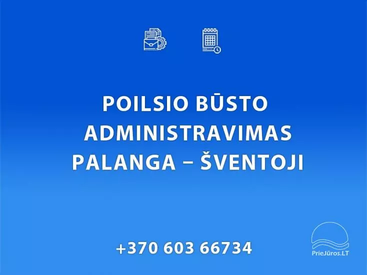 Būsto administravimas Palangoje, Kunigiškėse, Šventojoje