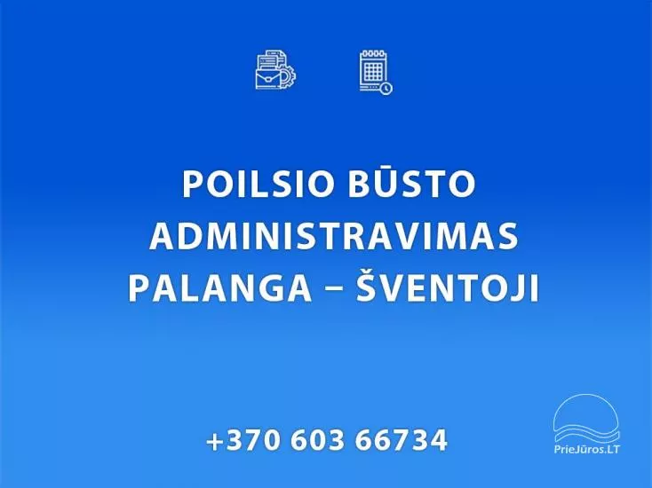 Būsto administravimas Palangoje, Kunigiškėse, Šventojoje - 1